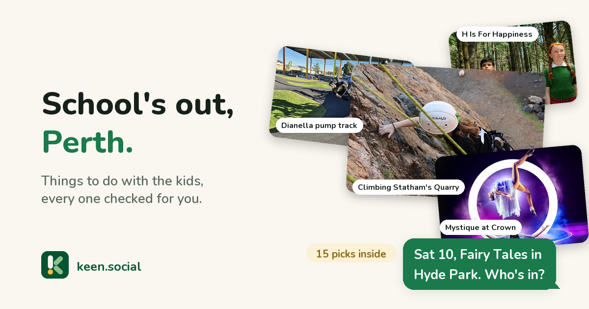 School holidays in Perth: a collage of things to do with the kids, including Climbing Statham's Quarry, Mystique at Crown, Dianella pump track, H Is For Happiness.